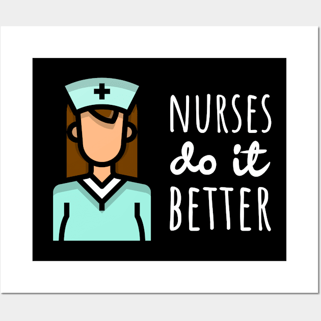 Nurses Do It Better Wall Art by juinwonderland 41